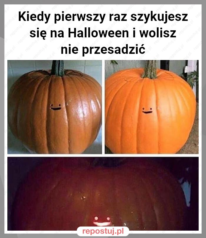 Kiedy pierwszy raz szykujesz się na Halloween i wolisz nie przesadzić