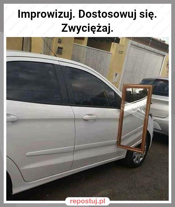 Improwizuj. Dostosowuj się. Zwyciężaj.