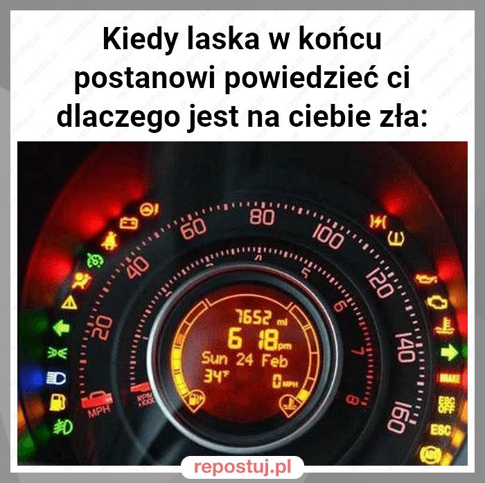 Kiedy laska w końcu postanowi powiedzieć ci dlaczego jest na ciebie zła: