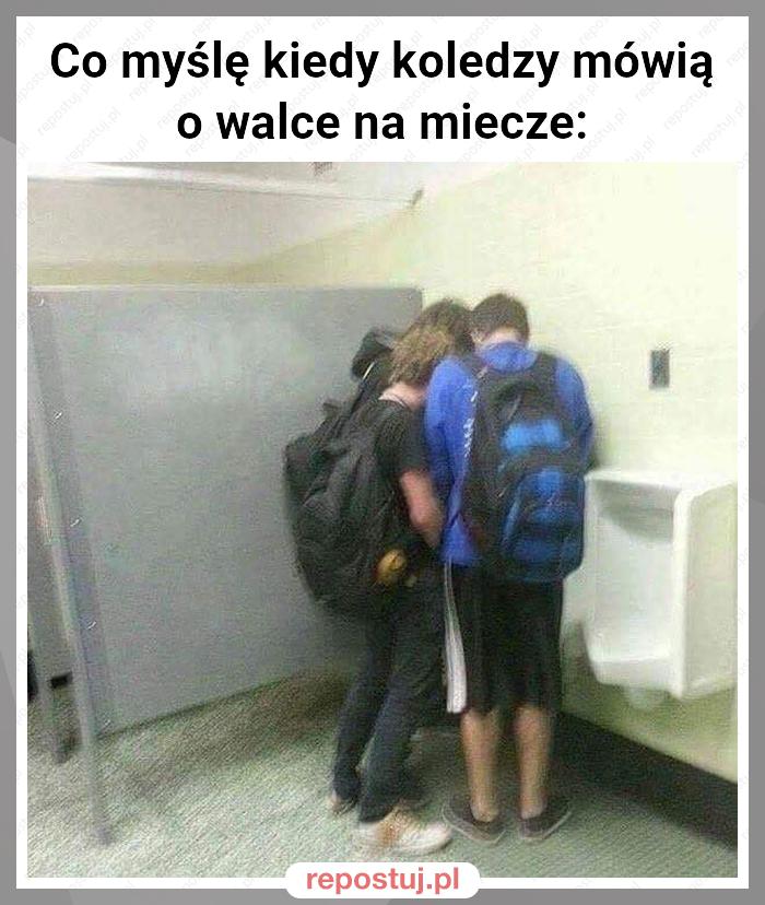 Co myślę kiedy koledzy mówią o walce na miecze: