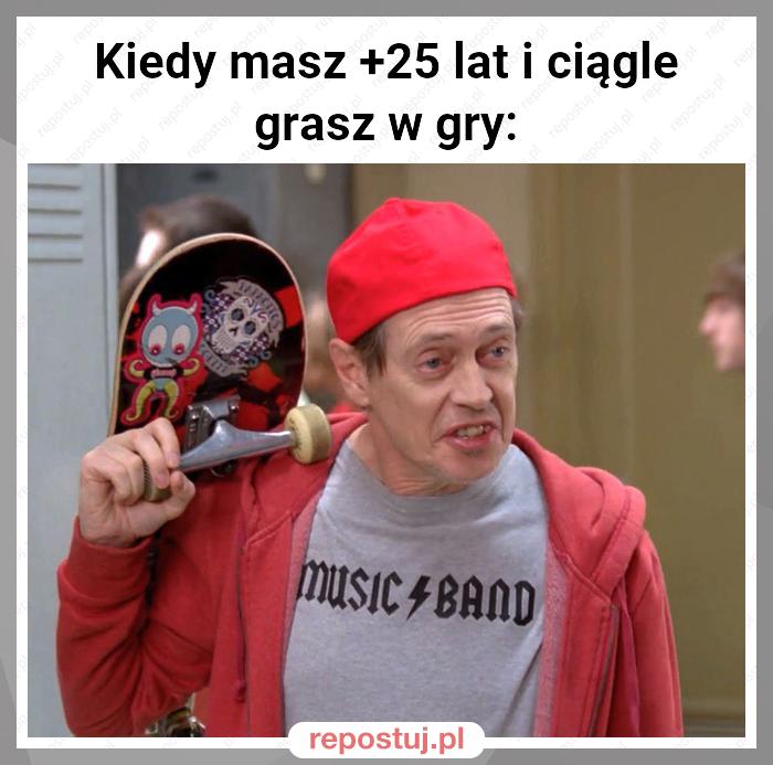 Kiedy masz +25 lat i ciągle grasz w gry: