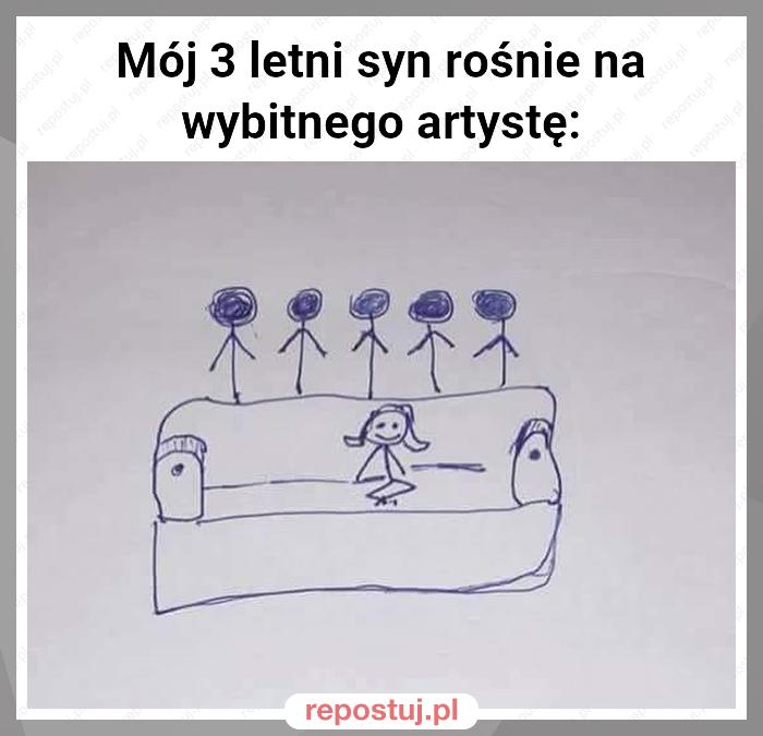 Mój 3 letni syn rośnie na wybitnego artystę: