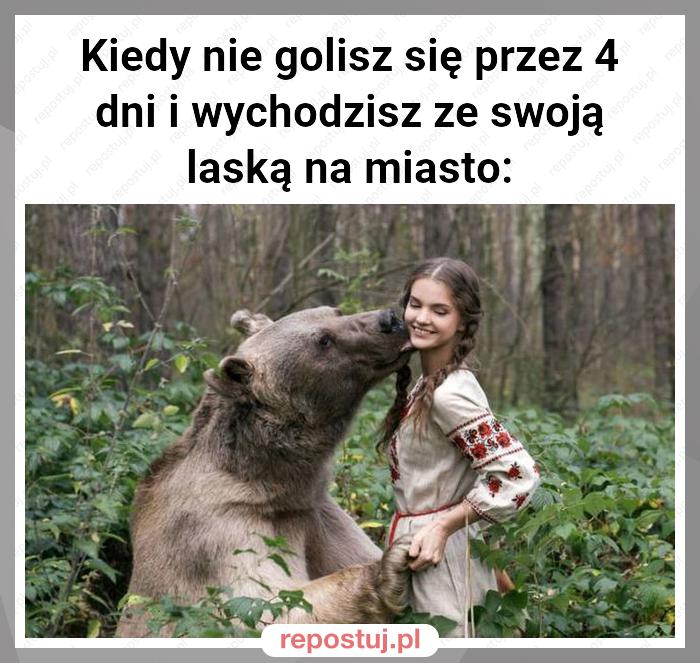 Kiedy nie golisz się przez 4 dni i wychodzisz ze swoją laską na miasto: