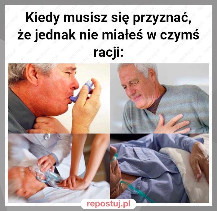 Kiedy musisz się przyznać, że jednak nie miałeś w czymś racji: