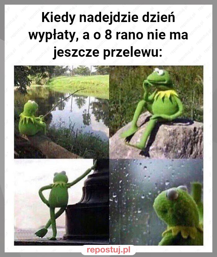 Kiedy nadejdzie dzień wypłaty, a o 8 rano nie ma jeszcze przelewu: