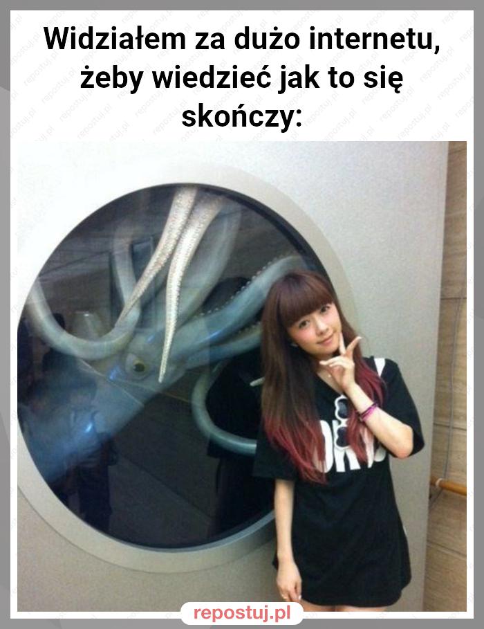 Widziałem za dużo internetu, żeby wiedzieć jak to się skończy: