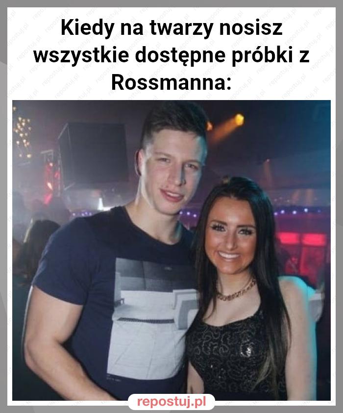 Kiedy na twarzy nosisz wszystkie dostępne próbki z Rossmanna: