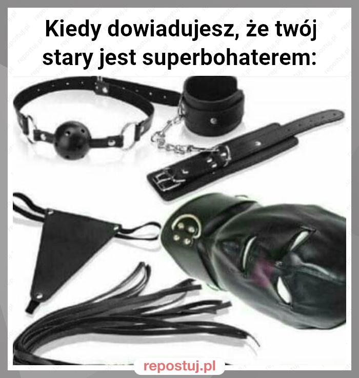 Kiedy dowiadujesz, że twój stary jest superbohaterem: