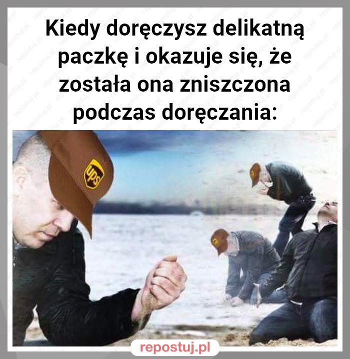 Kiedy doręczysz delikatną paczkę i okazuje się, że została ona zniszczona podczas doręczania: