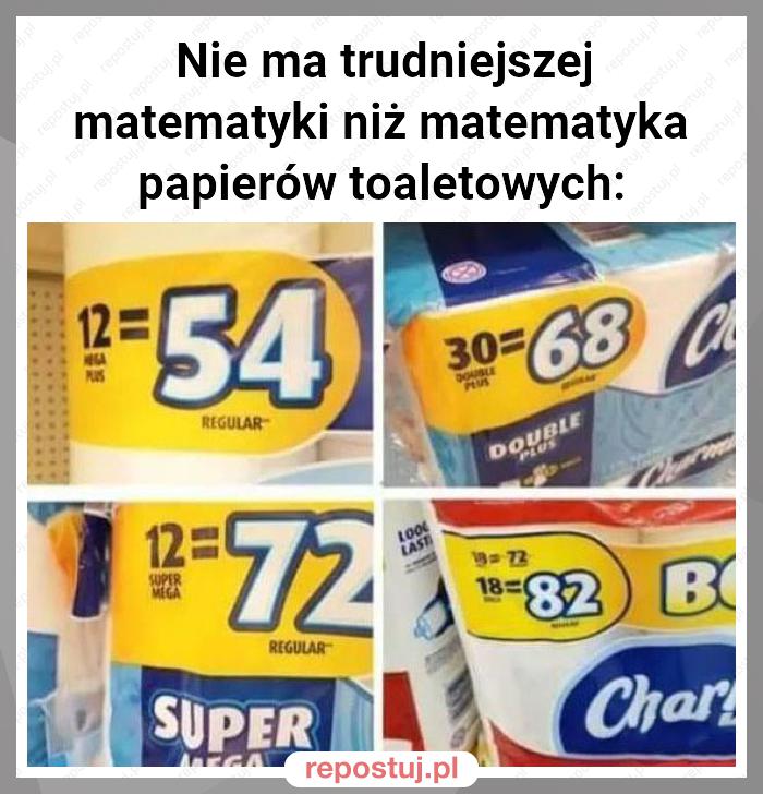 Nie ma trudniejszej matematyki niż matematyka papierów toaletowych: