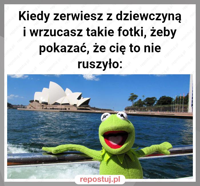 Kiedy zerwiesz z dziewczyną i wrzucasz takie fotki, żeby pokazać, że cię to nie ruszyło: