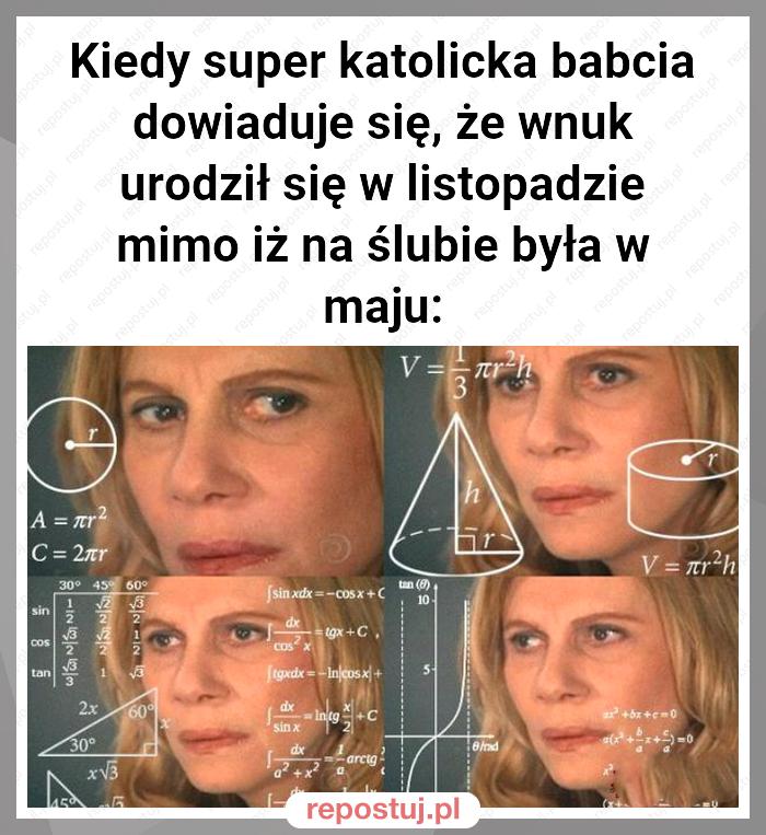 Kiedy super katolicka babcia dowiaduje się, że wnuk urodził się w listopadzie mimo iż na ślubie była w maju: