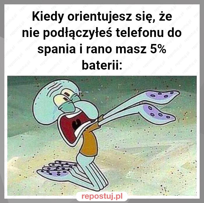 Kiedy orientujesz się, że nie podłączyłeś telefonu do spania i rano masz 5% baterii: