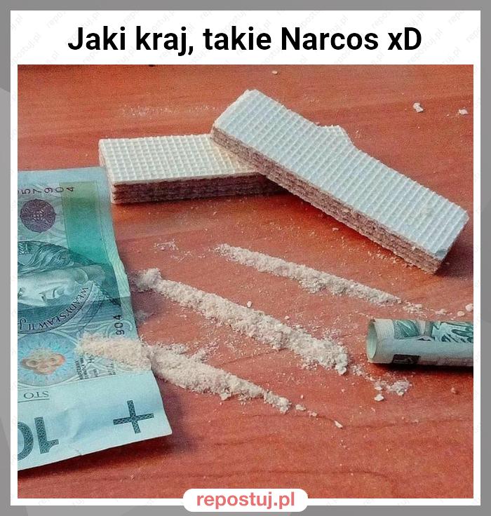 Jaki kraj, takie Narcos xD