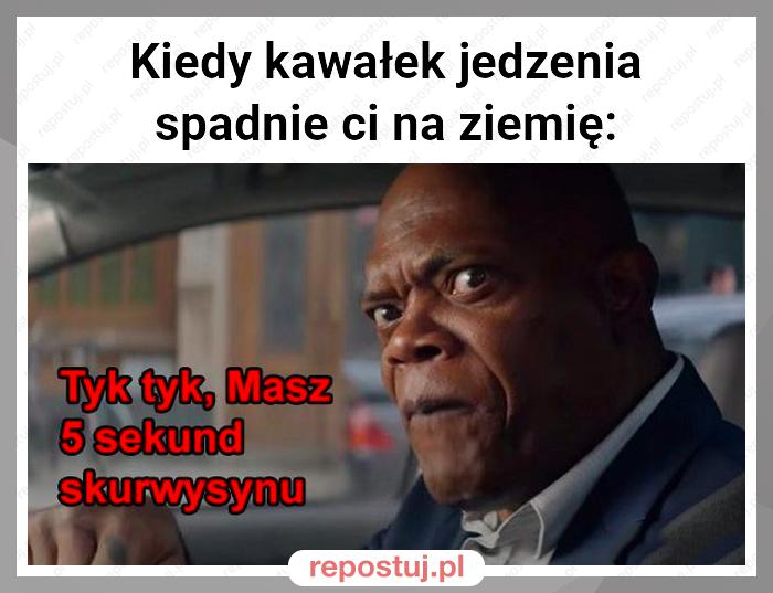 Kiedy kawałek jedzenia spadnie ci na ziemię: