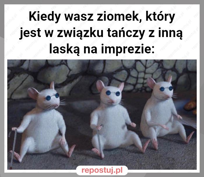 Kiedy wasz ziomek, który jest w związku tańczy z inną laską na imprezie: