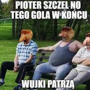 SZCZELAJ PIOTER WUJA PATRZY