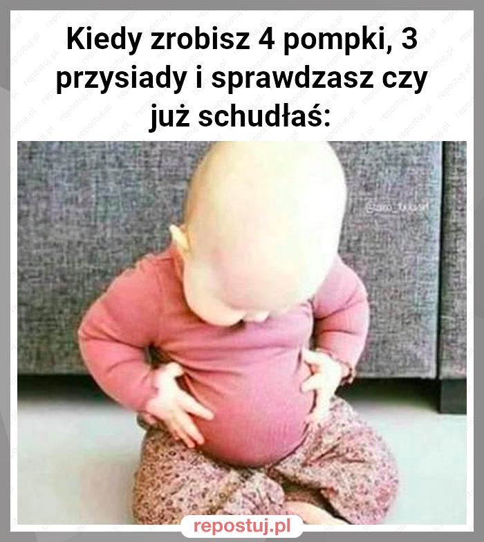 Kiedy zrobisz 4 pompki, 3 przysiady i sprawdzasz czy już schudłaś: