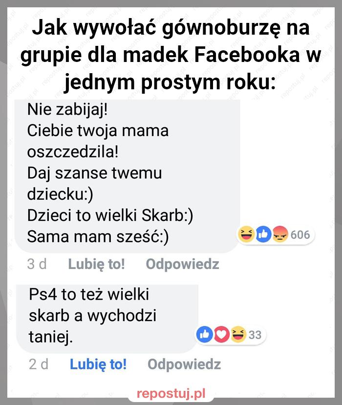 Jak wywołać gównoburzę na grupie dla madek Facebooka w jednym prostym roku: