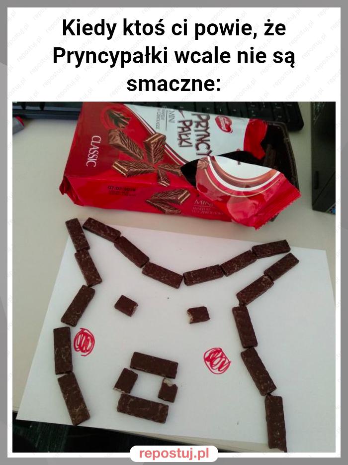 Kiedy ktoś ci powie, że Pryncypałki wcale nie są smaczne: