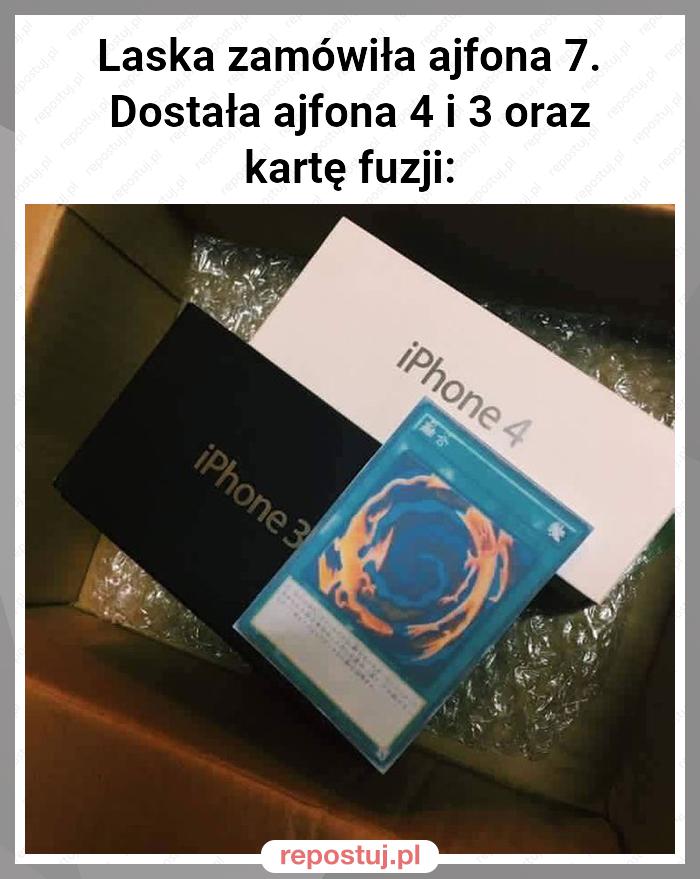 Laska zamówiła ajfona 7. Dostała ajfona 4 i 3 oraz kartę fuzji: