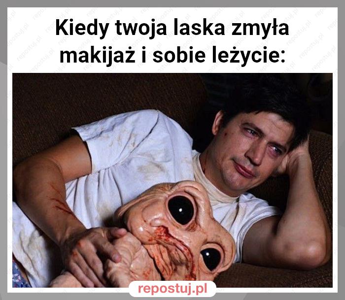 Kiedy twoja laska zmyła makijaż i sobie leżycie: