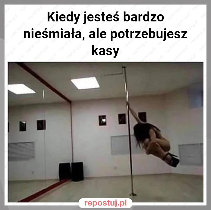 Kiedy jesteś bardzo nieśmiała, ale potrzebujesz kasy