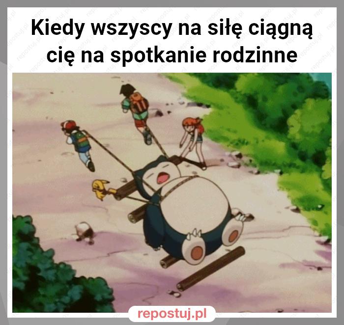 Kiedy wszyscy na siłę ciągną cię na spotkanie rodzinne