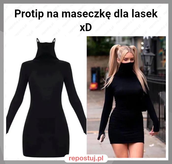 Protip na maseczkę dla lasek
xD