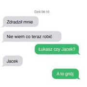 Zdradził ją xD